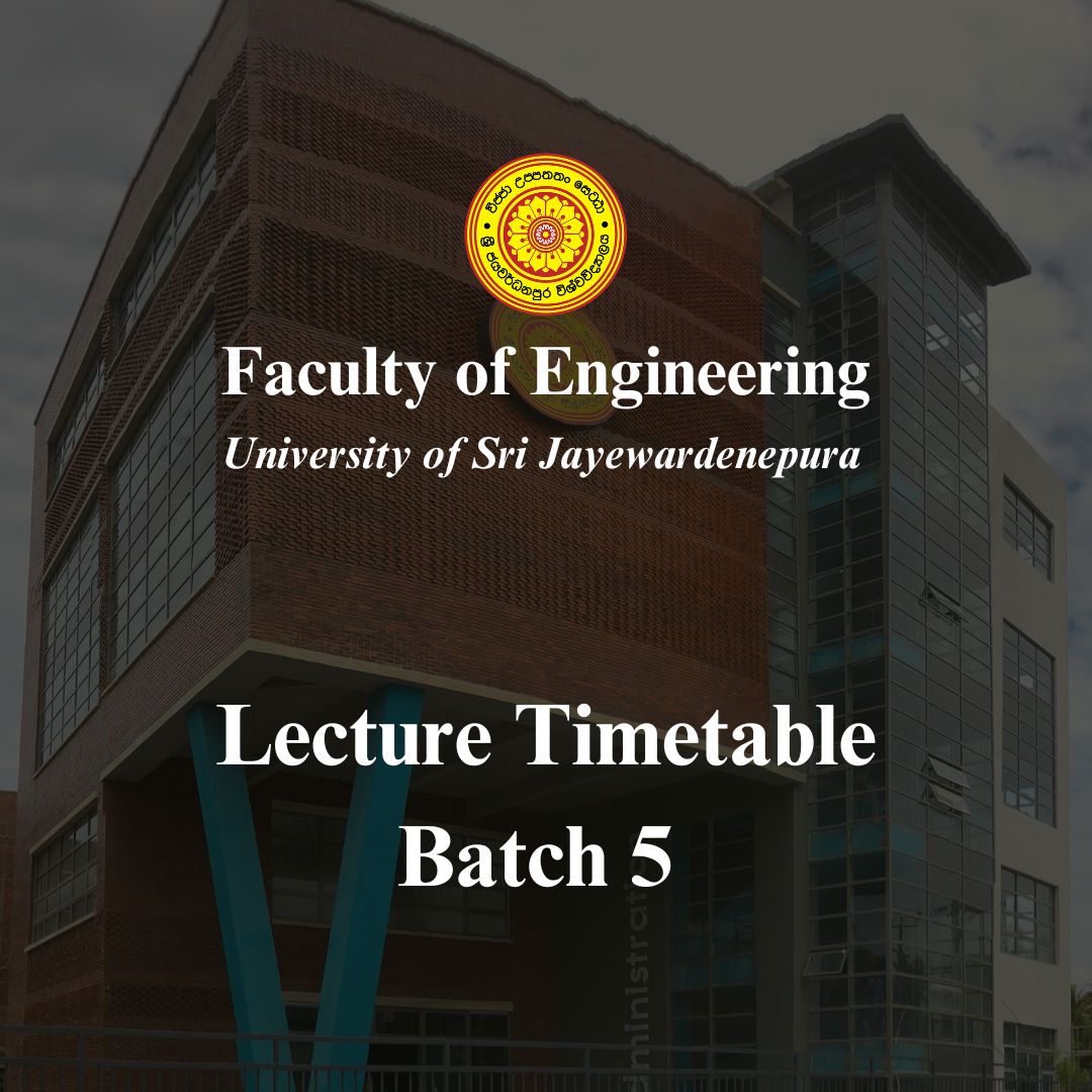 Physical Lecture Timetable Batch 05 Sem 8 Faculty Of Engineering